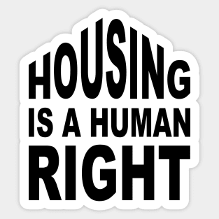 Housing is a Human Right Sticker